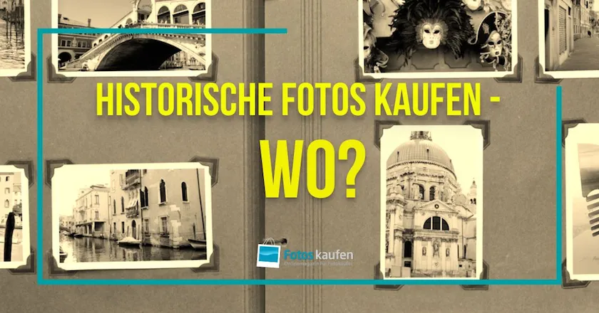 wo historische fotos kaufen 1 Wo historische Fotos kaufen?