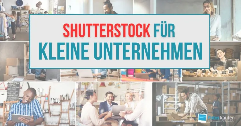 shutterstock fuer kleine unternehmen Shutterstock für kleine Unternehmen