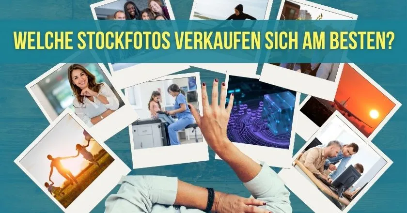 Welche Stockfotos verkaufen sich am besten