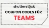 Coupon codes für Teams von Shutterstock