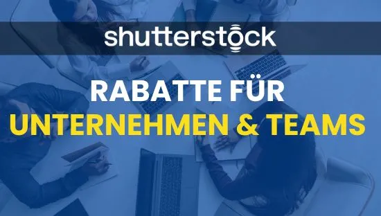 Shutterstock: Besondere Vorteile für Unternehmen und Teams (ohne dedizierte Rabatte) - shutterstock rabatte fuer unternehmen teams