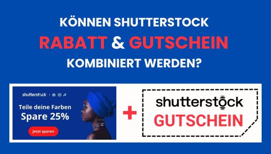 Shutterstock: Rabatte und Gutscheine – Kombinieren meist nicht möglich - shutterstock rabatte gutscheine nicht kombinieren