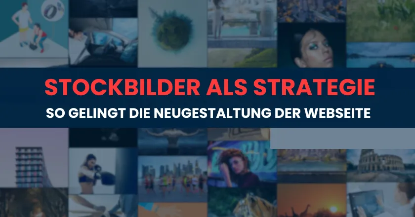 Stockbilder als Strategie für Neugestaltung der Website