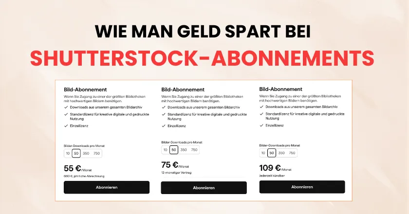 shutterstock abonnements sparen Wie man Geld bei Shutterstock Abonnements spart