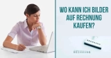 Wo kann ich Bilder auf Rechnung kaufen?